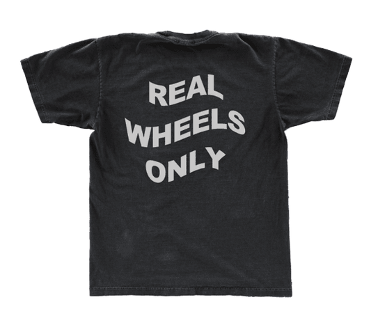 REAL WHEELS ONLY TEE