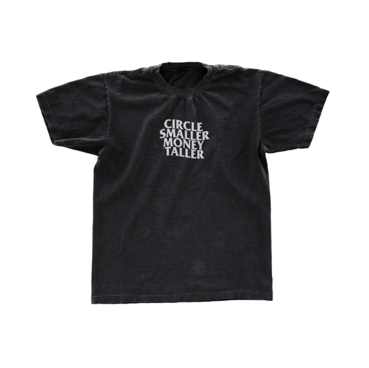 CIRCLE SMALLER MONEY TALLER TEE