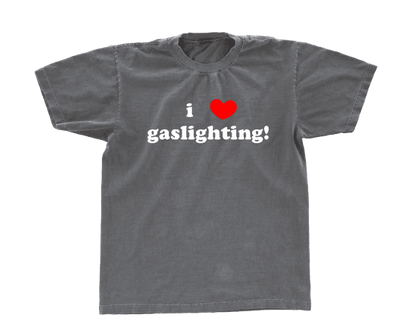 i heart gaslighting Tee