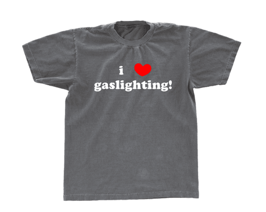 i heart gaslighting Tee