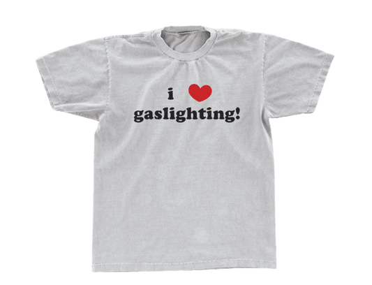 i heart gaslighting Tee
